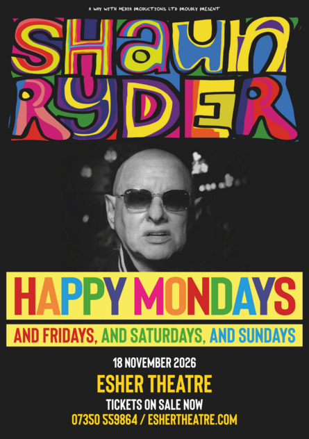 Shaun Ryder - Happy Mondays, and Fridays, and Saturdays, and Sundays