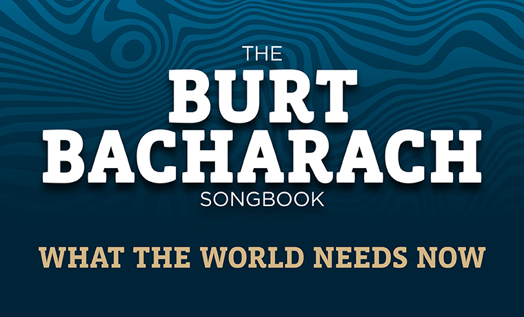 image of WHAT THE WORLD NEEDS NOW - THE BURT BACHARACH SONGBOOK