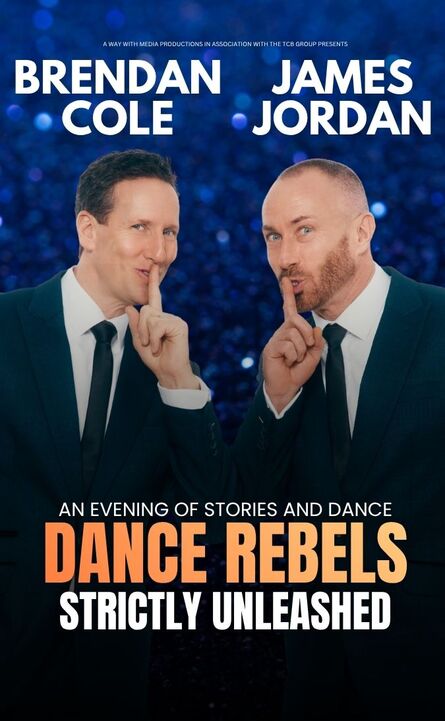  Brendan Cole & James Jordan - Dance Rebels…Strictly Unleashed!