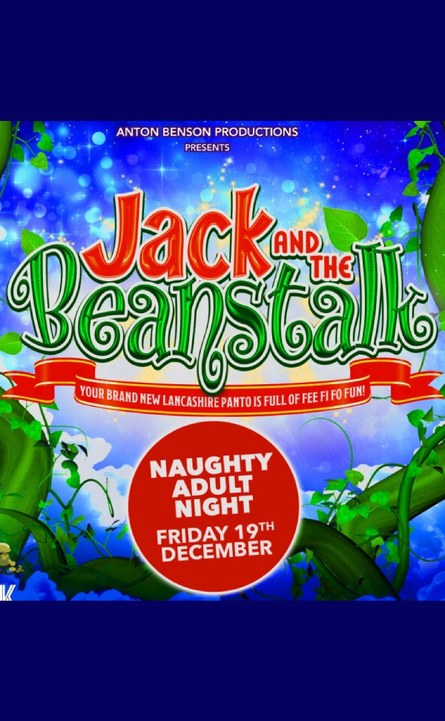 Jack and the Beanstalk Naughty Night Adults Only 19th Dec (Evening Performance)