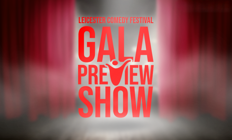 image of LEICESTER COMEDY FESTIVAL GALA PREVIEW SHOW