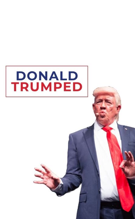  Donald Trumped presents the funniest show on the planet!