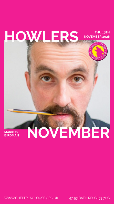Howlers November 2026 at Cheltenham Playhouse - November 2026