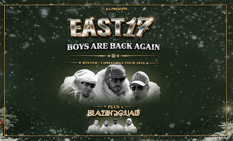 image of EAST 17 WITH SPECIAL GUEST BLAZIN' SQUAD